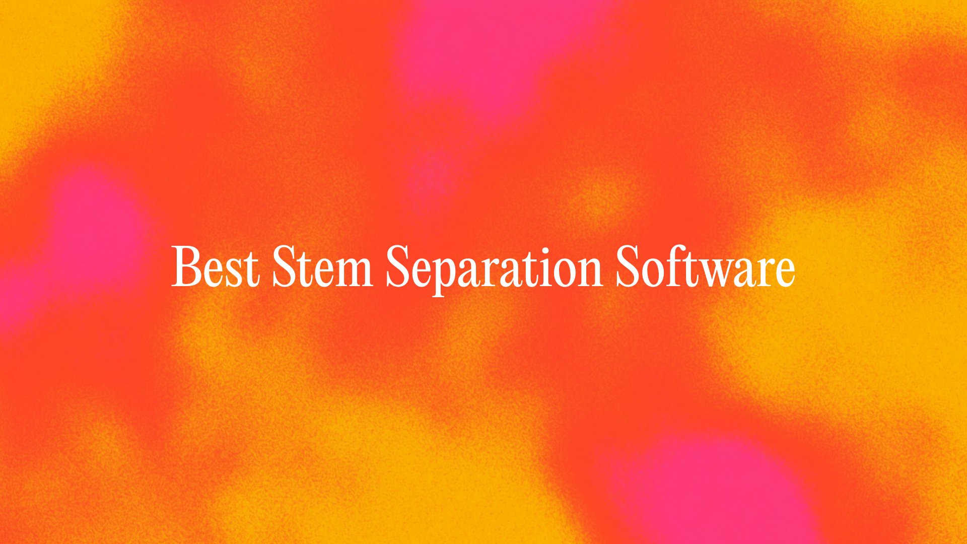 best-stem-separation-software