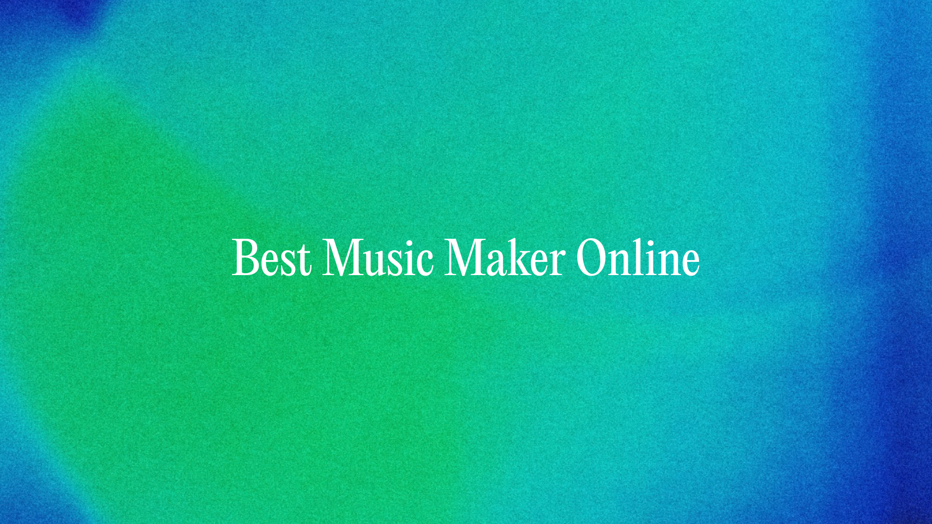 7 Best Music Maker Online